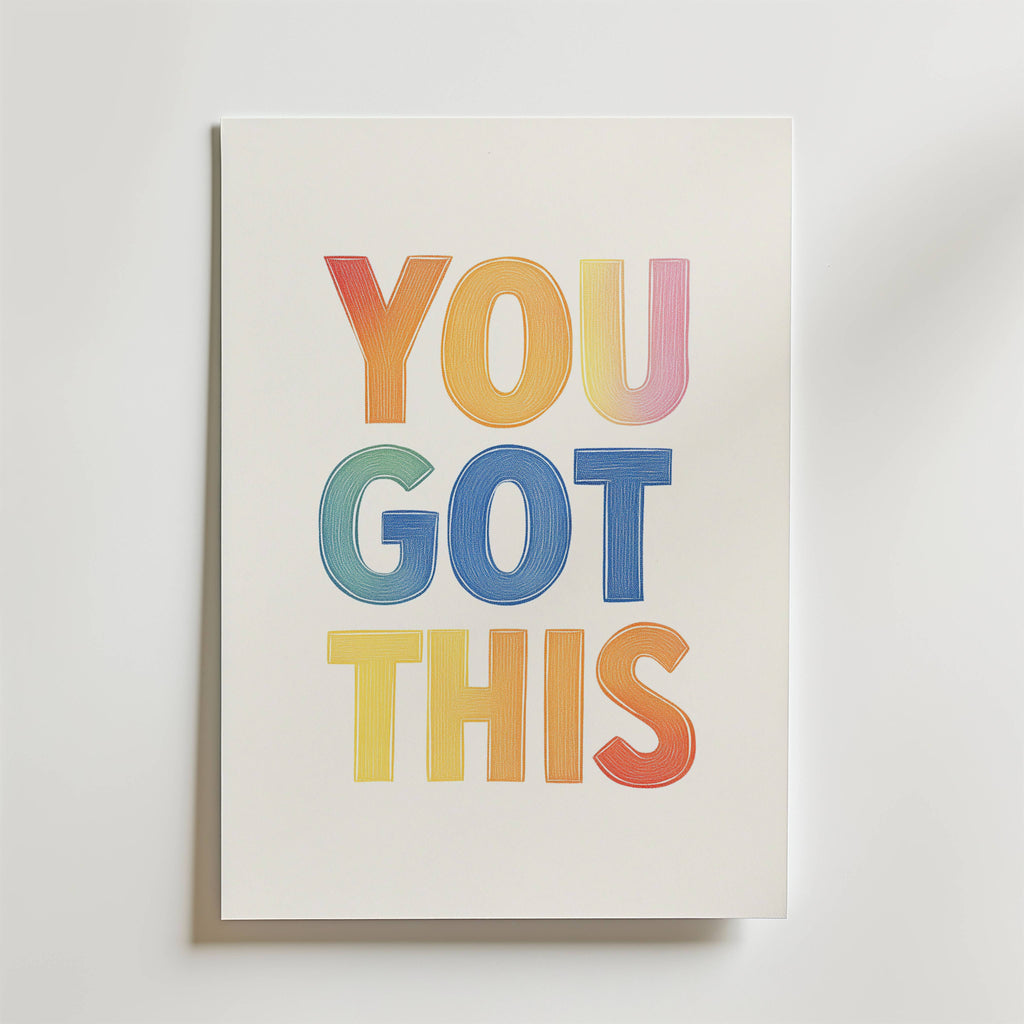 You Got This – stilfullt konsttryck från Bozetto, tryckt på matt finpapper i hög tryckkvalitet