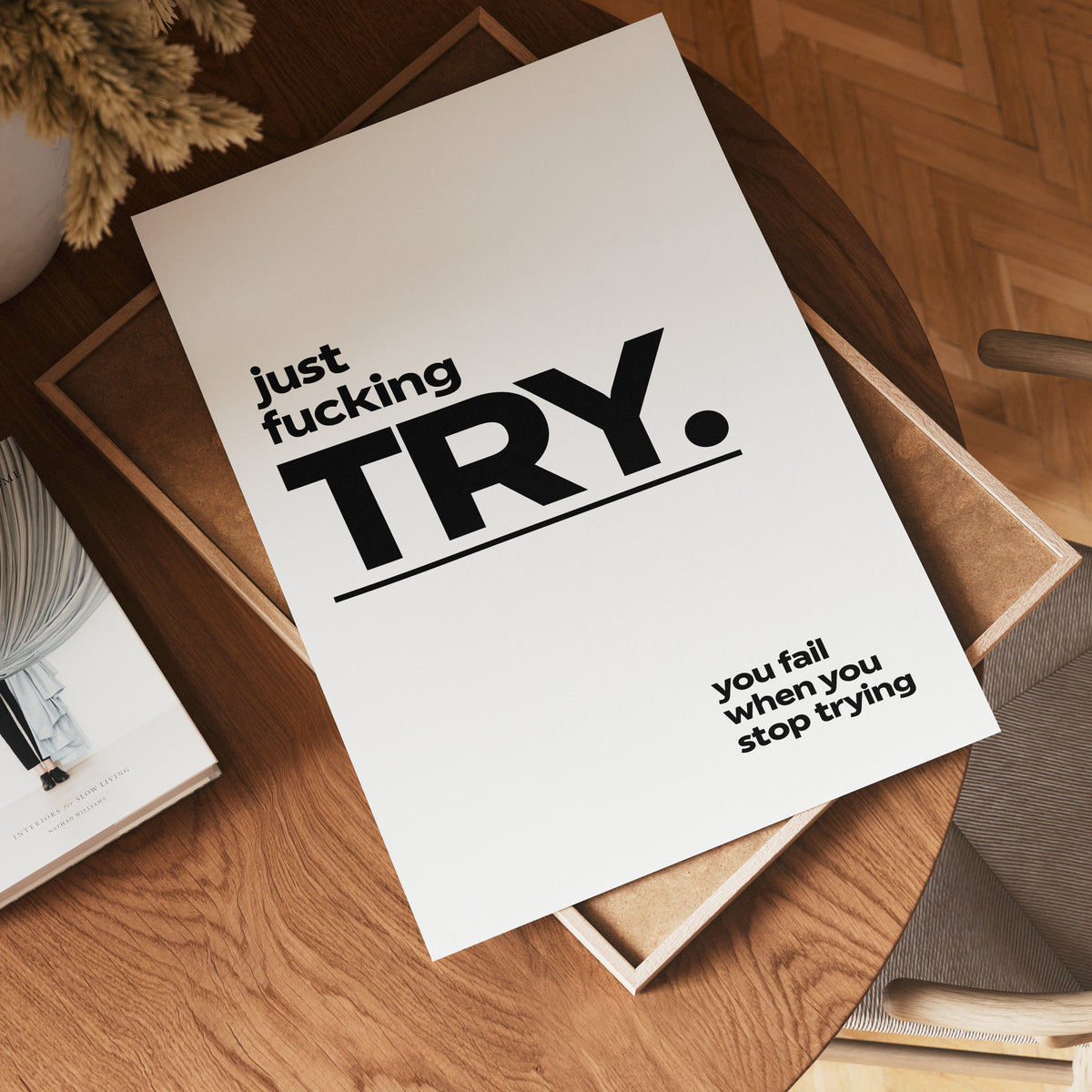 Just Fucking Try poster i olika storlekar – köp enkelt hos Bozetto i hög kvalitet