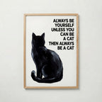 Always Be a Cat Poster – ekram