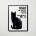 Always Be a Cat Poster – svart ram