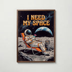 I Need My Space Poster – valnötsram