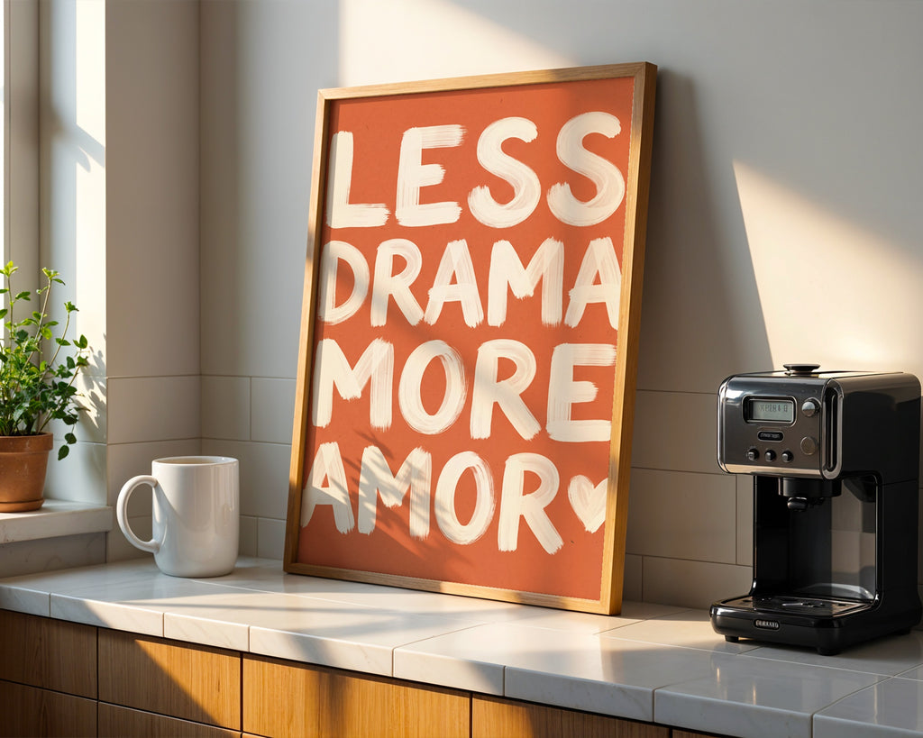 Less Drama More Amor Poster – i rum 1