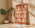 Less Drama More Amor Poster – i rum 3