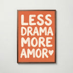 Less Drama More Amor Poster – valnötsram