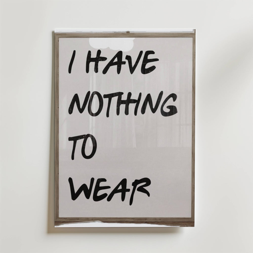 I Have Nothing To Wear – stilfullt konsttryck från Bozetto, tryckt på matt finpapper