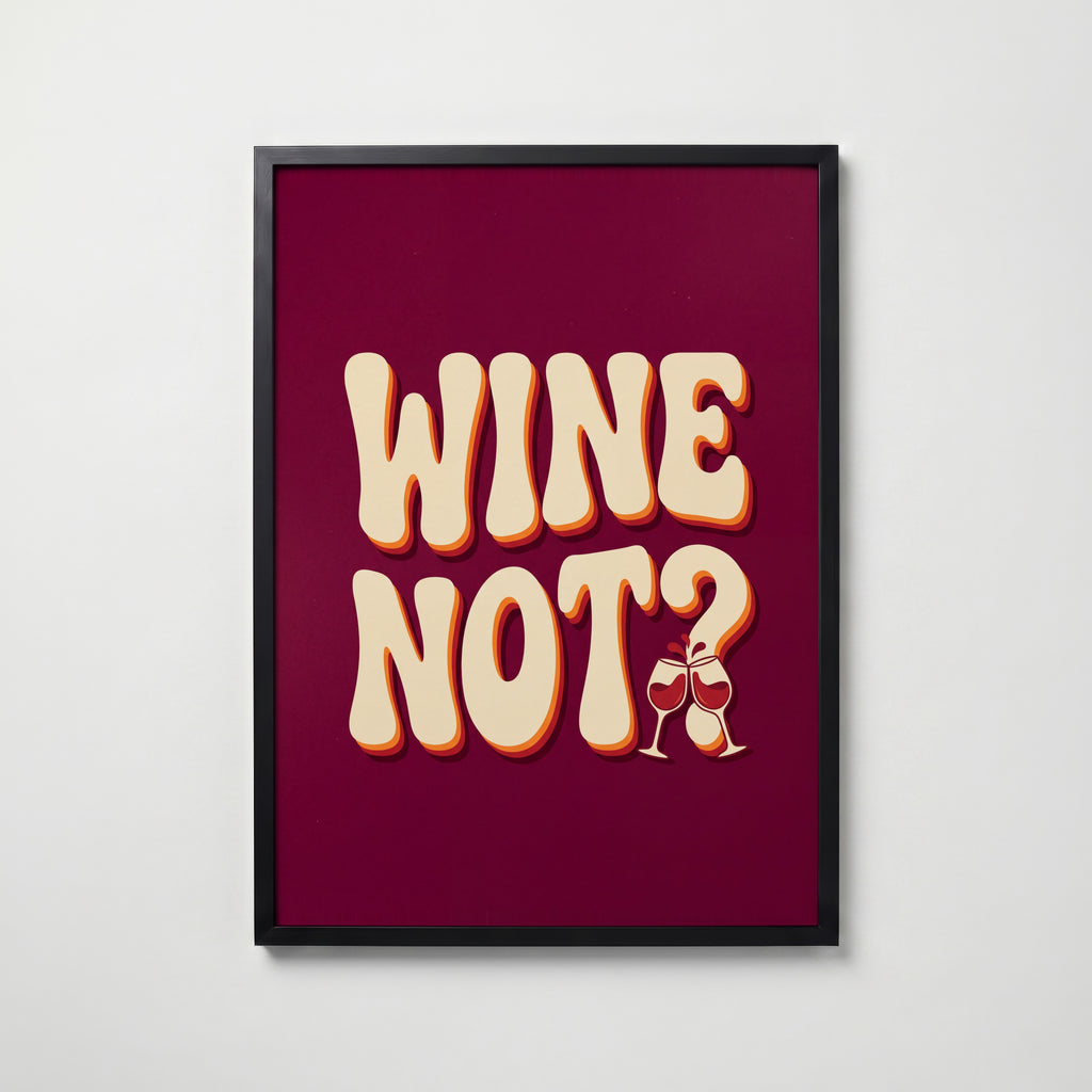 Wine Not Poster – svart ram