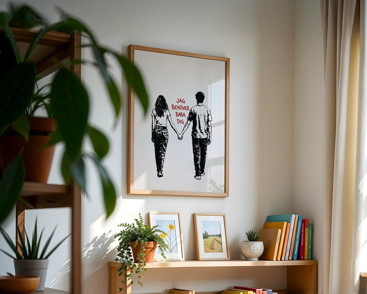 Behöver Bara Dig Poster – i rum 3