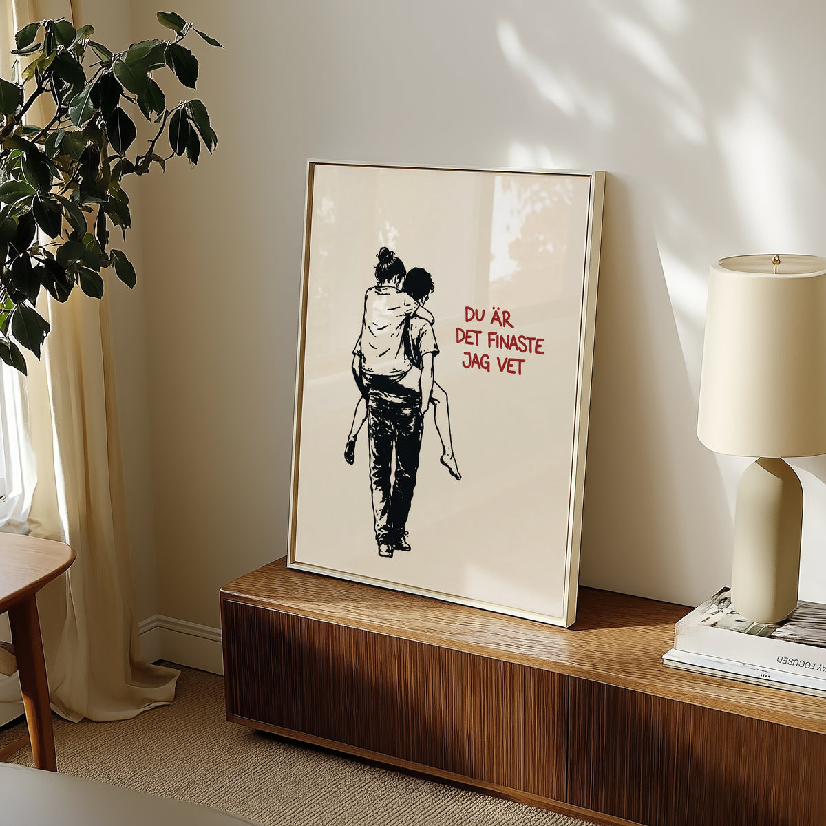Du Är Det Finaste Jag Vet Poster – i rum 4