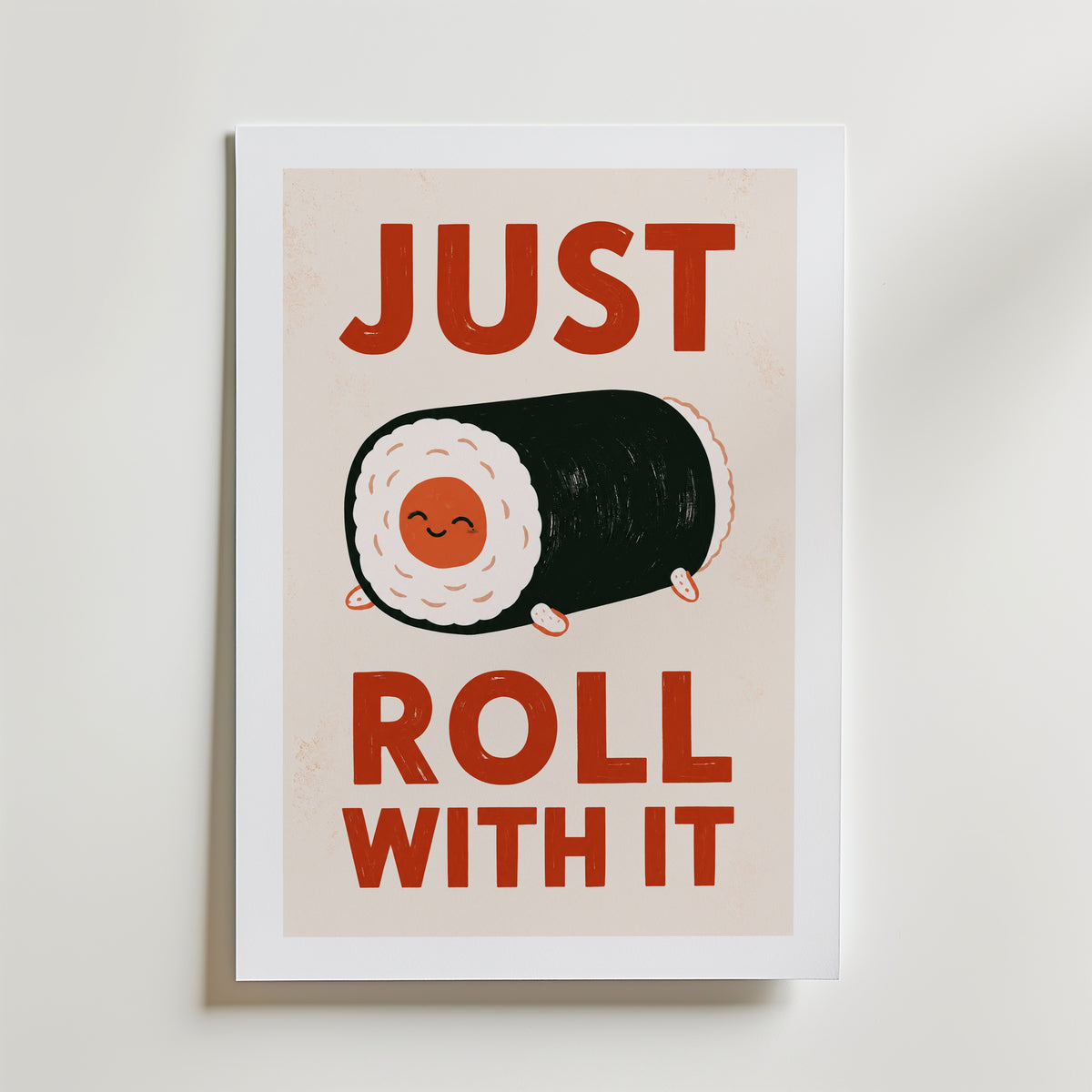 Just Roll With It Poster – med passepartout